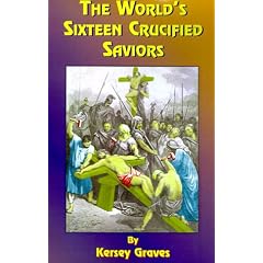 The World's Sixteen Crucified Saviors