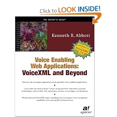 Voice Enabling Web Applications: VoiceXML and Beyond (With CD-ROM)