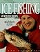 Book Hooked on Ice Fishing: Secrets to Catching Winter Fish : Beginner to Expert
