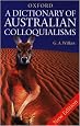 A Dictionary of Australian Colloquialisms (Oxford paperbacks)