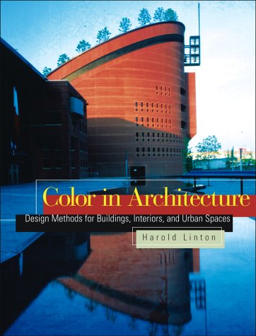 Color in Architecture : Design Methods for Buildings, Interiors, and Urban Spaces under The Books Store
