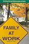 Family at Work: Building Strong Relationships at Home