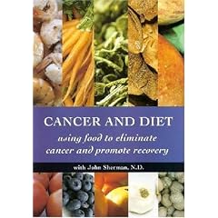 Cancer & Diet: Using Food to Eliminate Cancer [Import USA Zone 1]