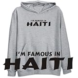 Sweatshirt Heather Gray  I Am Famous In Haiti  Country