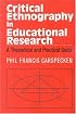 Critical Ethnography in Educational Research: A Theoretical and Practical Guide (Critical Social Thought)
