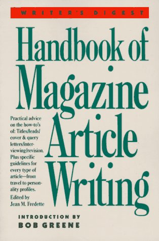 Writer s Digest Handbook of Magazine Article Writing