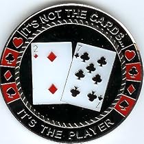 The Player not the Cards Poker Weight Card Guard Cover Chip Coin