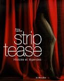 Strip-tease : Histoire et l�gendes