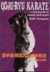 Goju Ryu Karate: a visual guide to kumite techniques.