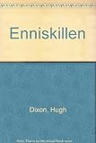 List of historic buildings, groups of buildings, areas of architectural importance in the town of Enniskillen