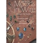 Moods in Wire : An Extended Guide to the Fine Art of Wirewrapping (2nd Ed) book cover