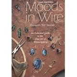 Moods in Wire: An Extended Guide to the Fine Art of Wirewrappingpar Ellsworth Sinclair