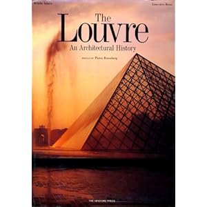 The Louvre: An Architectural History