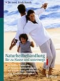 Naturheilbehandlung f&uuml;r zu Hause und unterwegs - Erich Rauch