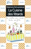 Revue J'ai lu  / La Cuisine des fêtards : 50 recettes pour réussir toutes vos fêtes