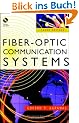 Fiber-Optic Communication Systems (Wiley Series in Microwave and Optical Engineering)