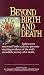 Beyond Birth and Death