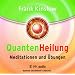 Quantenheilung - Meditationen und �bungen