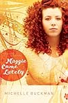 Maggie Come Lately