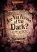 Are You Afraid of the Dark? Volume 2