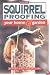 Squirrel Proofing Your Home & Garden