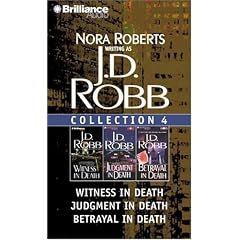 J.D. Robb Collection 4: Witness in Death, Judgment in Death, and Betrayal in Death