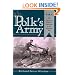 Mr. Polk's Army: The American Military Experience in the Mexican War (Texas A & M University Military History)