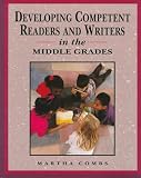 Developing Competent Readers and Writers in the Middle Grades