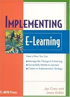 Implementing E-Learning (ASTD E-Learning Series, 7th Bk.) (Astd E-Learning Series, 7th Bk.) (Astd E-Learning Series, 7th Bk.)