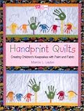 Handprint Quilts: Creating Childrens Keepsakes with Paint and Fabric