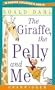 The Giraffe, the Pelly and Me
