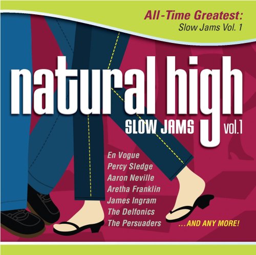 CD-Charts  Search : Natural High: All Time Greatest Slow Jams, Vol. 1