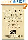 The Leader's Guide to Storytelling: Mastering the Art and Discipline of Business Narrative