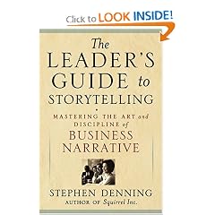 The Leader's Guide to Storytelling: Mastering the Art and Discipline of Business Narrative