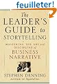 The Leader's Guide to Storytelling: Mastering the Art and Discipline of Business Narrative