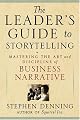 The Leader's Guide to Storytelling: Mastering the Art and Discipline of Business Narrative