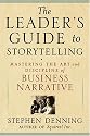 The Leader's Guide to Storytelling: Mastering the Art and Discipline of Business Narrative
