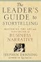 The Leader's Guide to Storytelling: Mastering the Art and Discipline of Business Narrative