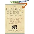 The Leader's Guide to Storytelling: Mastering the Art and Discipline of Business Narrative