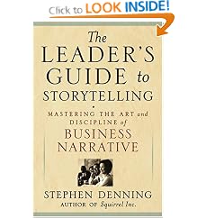 The LEADERвЂ™S GUIDE to STORYTELLING вЂў STEPHEN DENNING