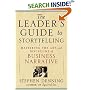 The Leader's Guide to Storytelling: Mastering the Art and Discipline of Business Narrative