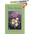 Palm Springs: The Landscape, the History, the Lore by Mary Jo Churchwell