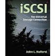 iSCSI: The Universal Storage Connection by John L. Hufferd