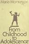 From Childhood to Adolescence: Including "Erdkinder" and The Functions of the University
