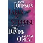 Taken By Surprise by Thea Devine, Susan Johnson, and Katherine O'Neal