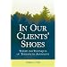In Our Clients' Shoes: Theory and Techniques of Therapeutic Assessment (Counseling and Psychotherapy)
