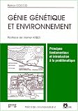 Génie génétique et environnement: Principes fondamentaux et introduction à la problématique , postface de Werner Aber