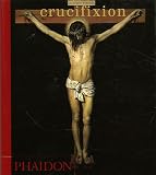 Revue Phaidon Press Ltd.  / Crucifixion