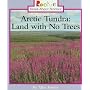 Arctic Tundra: Land With No Trees (Rookie Read-About Science)