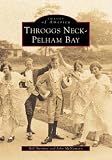 Throggs Neck & Pelham Bay (Images of America: New York)